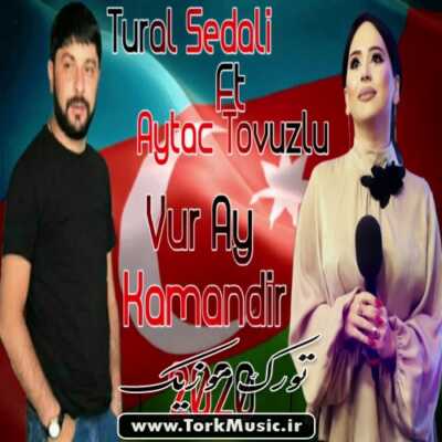 دانلود آهنگ ترکی وور آی کاماندیر از تورال صدالی و آیتک تووزلو